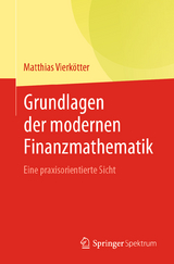 Grundlagen der modernen Finanzmathematik - Matthias Vierkötter