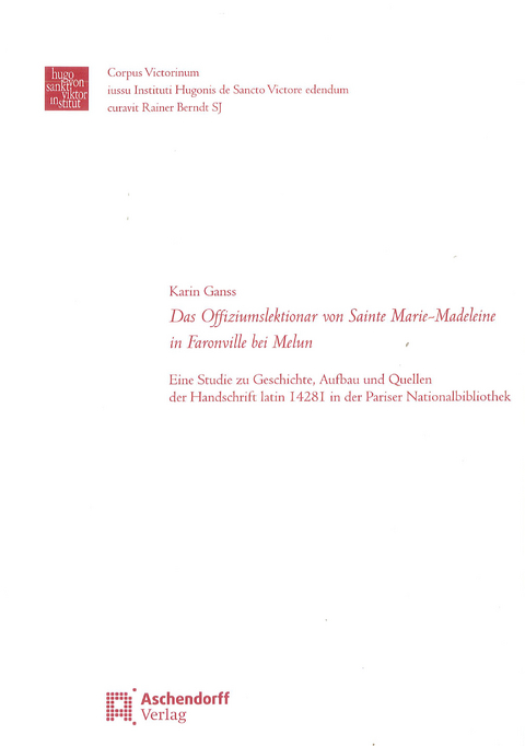 Das Offiziumslektionar von Sainte Marie-Madeleine <br>in Faronville bei Melun - Karin Ganss