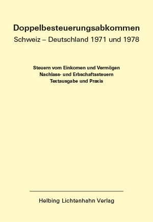 Doppelbesteuerungsabkommen Schweiz &ndash; Deutschland 1971 und 1978 EL 55 - 