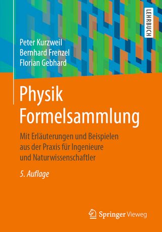 Physik Formelsammlung - Peter Kurzweil; Bernhard Frenzel; Florian Gebhard