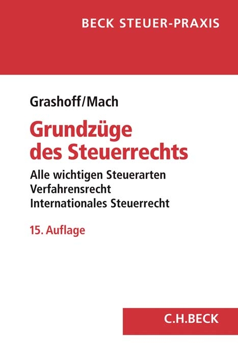 Grundz&uuml;ge des Steuerrechts - Dietrich Grashoff, Holger Mach