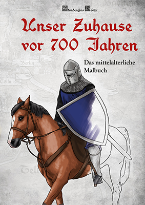 Unser Zuhause vor 700 Jahren