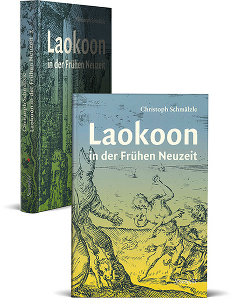 Laokoon in der Fr&uuml;hen Neuzeit - Christoph Schm&auml;lzle