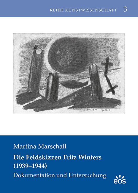 Die Feldskizzen Fritz Winters (1939-1944) - Martina Marschall