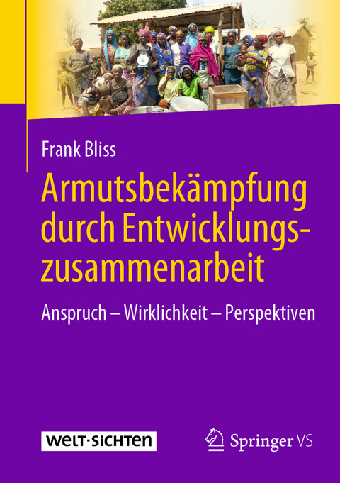 Armutsbek&auml;mpfung durch Entwicklungszusammenarbeit - Frank Bliss