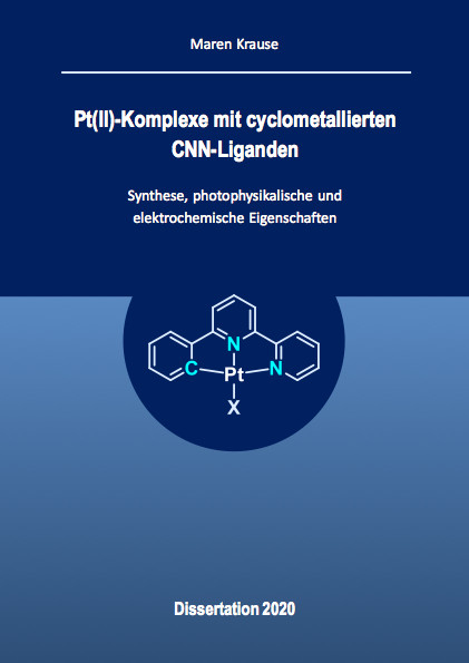 Pt(II)-Komplexe mit cyclometallierten CNN-Liganden - Synthese, photophysikalische und elektrochemische Eigenschaften - Maren Krause