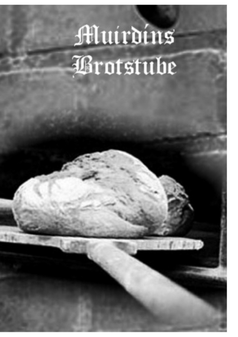 Muirdins Brotstube - Michael Riedel