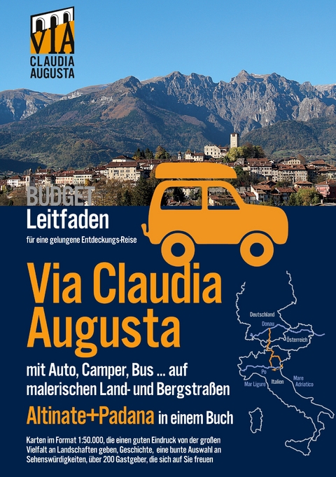 Via Claudia Augusta mit Auto, Camper, Bus, ... "Altinate" + "Padana" BUDGET - Christoph Tschaikner