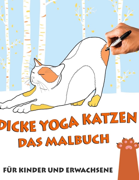 Das Malbuch - Dicke Yoga Katzen - Sylvia Th&uuml;rschweller