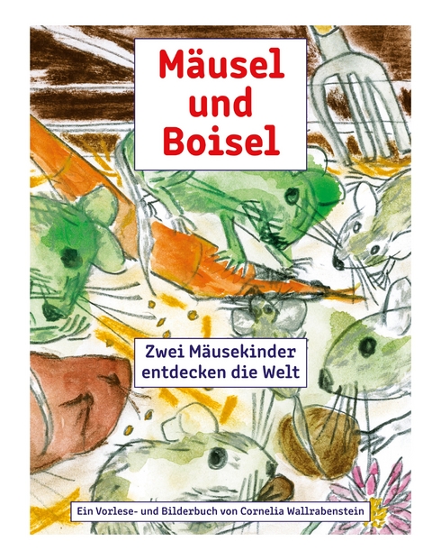 M&auml;usel und Boisel - Cornelia Wallrabenstein