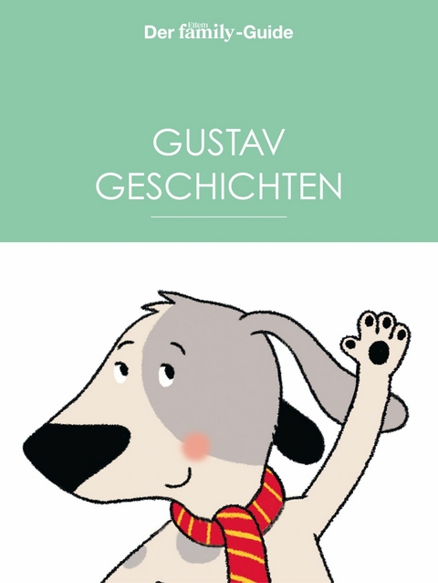 Vorlesen mit Gustav - Vorlesegeschichten von Eltern family - Marie H&uuml;bner