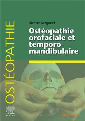 Ost&eacute;opathie orofaciale et temporomandibulaire - Nicette Sergueef