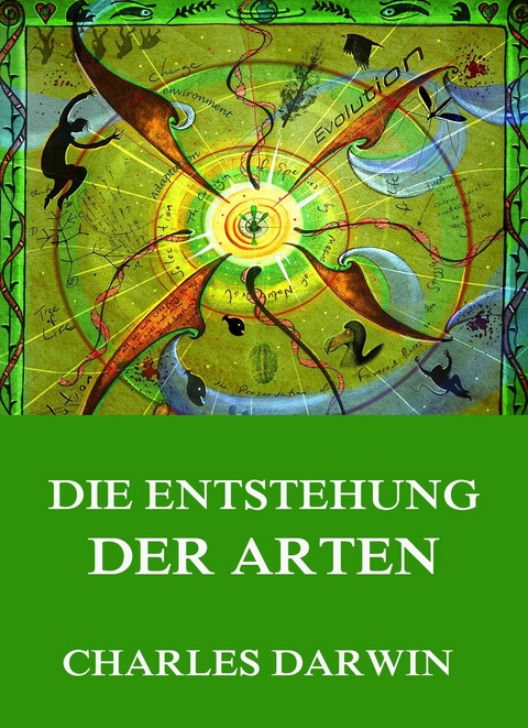 &Uuml;ber die Entstehung der Arten - Charles Darwin