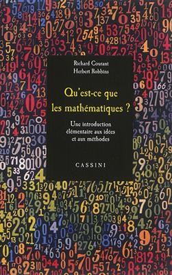 Qu'est-ce que les mathématiques ? : une introduction élémentaire aux idées et aux méthodes - Richard Courant, Herbert Robbins