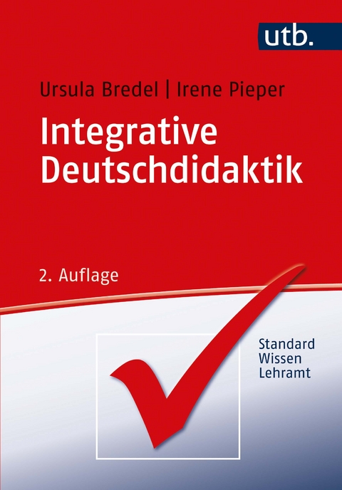 Integrative Deutschdidaktik - Ursula Bredel, Irene Pieper