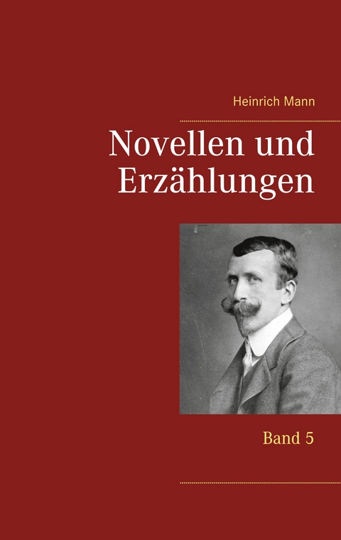 Novellen und Erz&auml;hlungen - Heinrich Mann