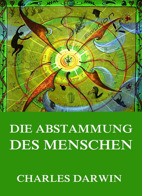 Die Abstammung des Menschen - Charles Darwin