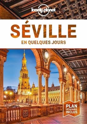 S&eacute;ville en quelques jours