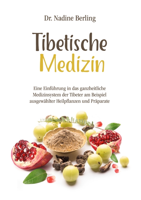 Tibetische Medizin - Nadine Berling