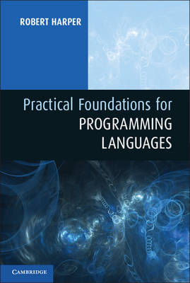 Practical Foundations for Programming Languages -  Robert Harper