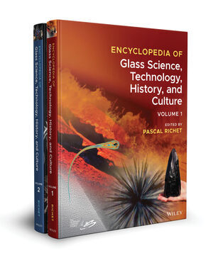 Encyclopedia of Glass Science, Technology, History, and Culture Two Volume Set - 