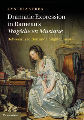 Dramatic Expression in Rameau's Tragedie en Musique -  Cynthia Verba