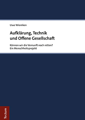 Aufkl&auml;rung, Technik und Offene Gesellschaft - Uwe Wiemken