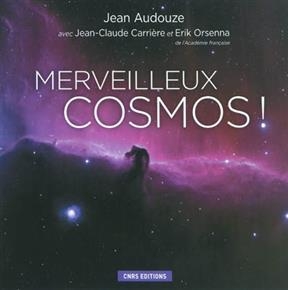 Merveilleux cosmos !