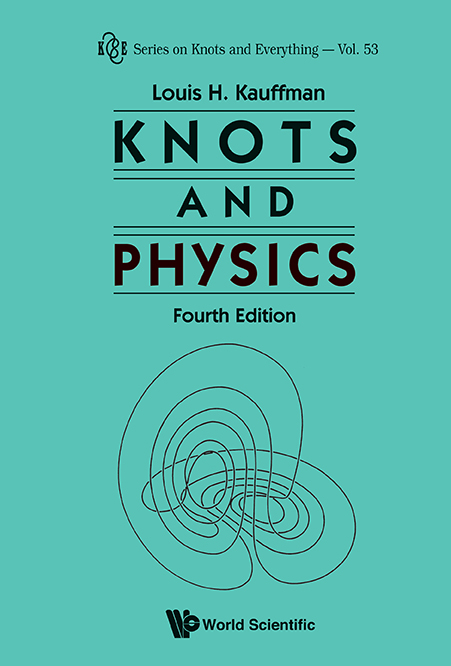 Knots And Physics (Fourth Edition) - Louis H Kauffman