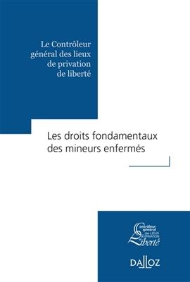 Les droits fondamentaux des mineurs enferm&eacute;s - Adeline Hazan