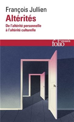 Altérités : de l'altérité personnelle à l'altérité culturelle