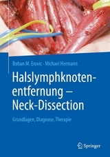 Halslymphknotenentfernung - Neck-Dissection - Boban M. Erovic, Michael Hermann