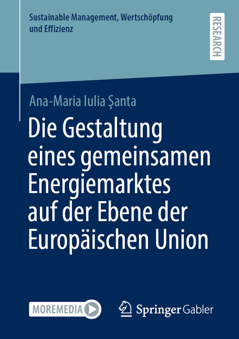Die Gestaltung eines gemeinsamen Energiemarktes auf der Ebene der Europ&auml;ischen Union - Ana-Maria Iulia ŞANTA