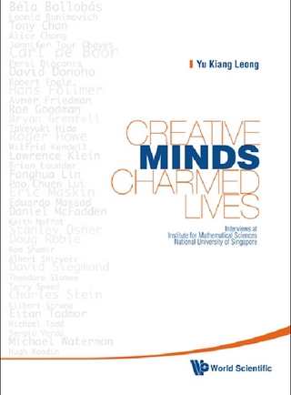Creative Minds, Charmed Lives: Interviews At Institute For Mathematical Sciences, National University Of Singapore