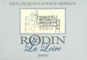 RODIN DE LA LOIRE -  LEVEQUE-MIGNAM/PAUL-