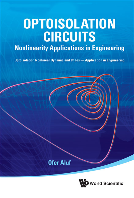 Optoisolation Circuits: Nonlinearity Applications In Engineering - Ofer Aluf