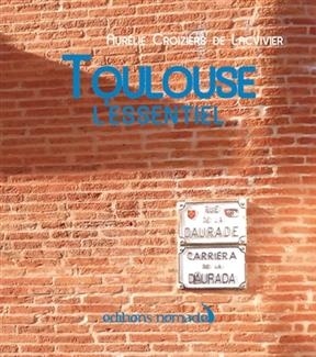 TOULOUSE L ESSENTIEL
