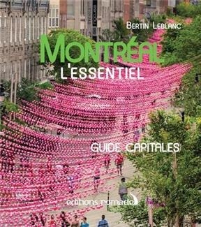MONTREAL L ESSENTIEL -  LEBLANC BERTIN