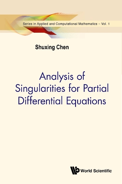 Analysis Of Singularities For Partial Differential Equations - Shuxing Chen