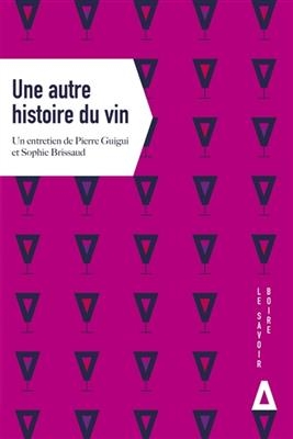 AUTRE HISTOIRE DU VIN -UNE- -  GUIGUI  BRIS