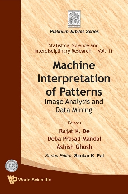 Machine Interpretation Of Patterns: Image Analysis And Data Mining - 