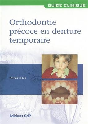 ORTHODONTIE PRECOSE EN DENTURE TEMPORAIR