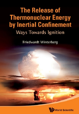 Release Of Thermonuclear Energy By Inertial Confinement, The: Ways Towards Ignition