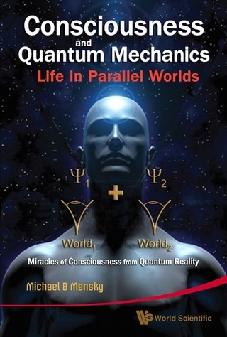 CONSCIOUSNESS & QUANTUM MECHANICS : LI..