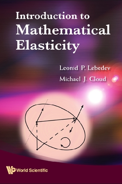 Introduction To Mathematical Elasticity - Michael J Cloud, Leonid P Lebedev