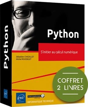 Python : s'initier au calcul num&eacute;rique : coffret 2 livres - Michel Rousselet, S&eacute;bastien Chazallet