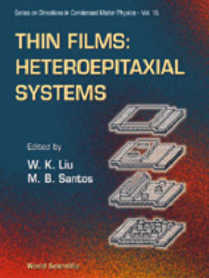THIN FILMS:HETEROEPITAXIAL SYSTEMS (V15) - Amy W K Liu, Michael B Santos