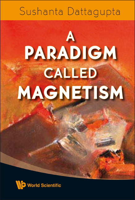 Paradigm Called Magnetism, A - Sushanta Dattagupta