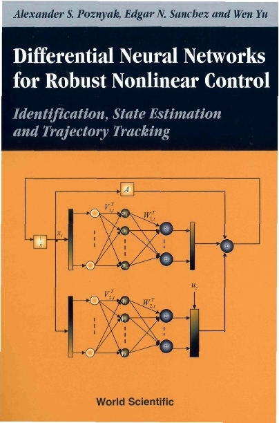 DIFFERENTIAL NEURAL NETWORKS FOR.... - Alex Poznyak, Edgar N Sanchez, Wen Yu