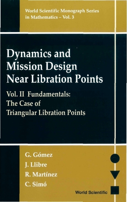 DYNAMICS & MISSION DESIGN VOL II (V3) - Gerard Gomez, Jaume Llibre, R Martinez